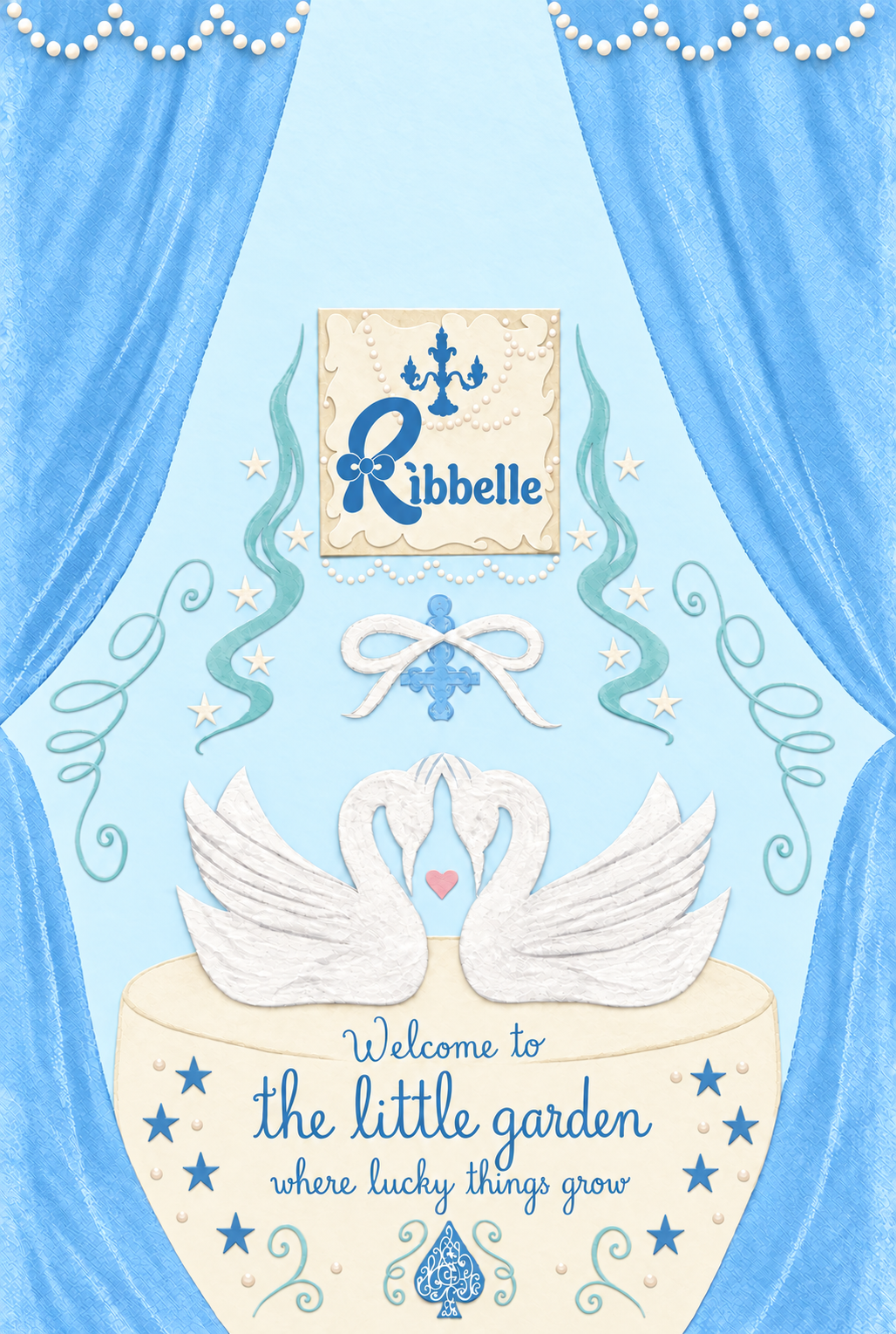 Ribbelle blue curtain theater with swans, a bow, and the words Welcome to the little garden, where lucky things grow.